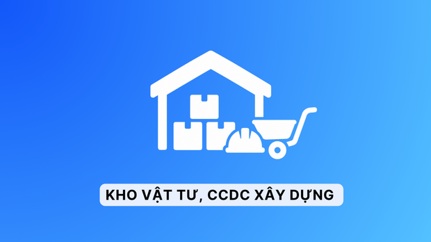 Quản lý kho vật tư, CCDC xây dựng
