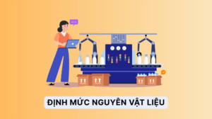 Định mức nguyên vật liệu: Cách tính và cách thiết lập BOM hiệu quả Cleeksy