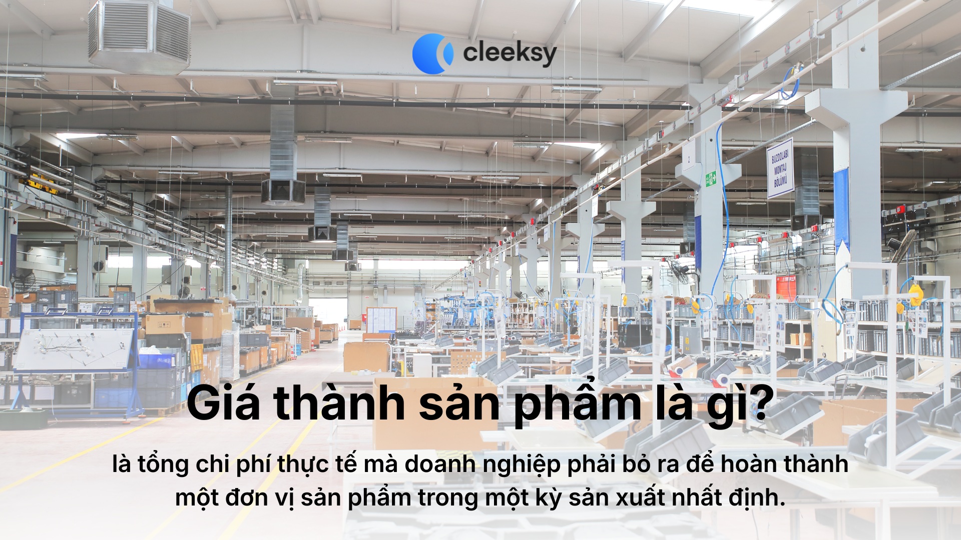 Giá thành sản phẩm và 6 phương pháp tính giá thành Cleeksy