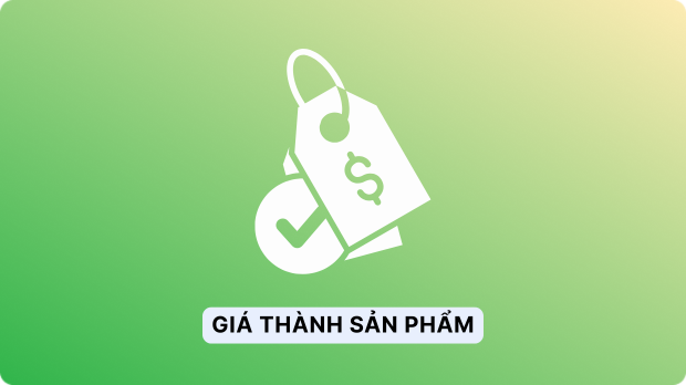 Giá thành sản phẩm và 6 phương pháp tính giá thành Cleeksy