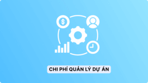 chi phí quản lý dự án xây dựng cleeksy