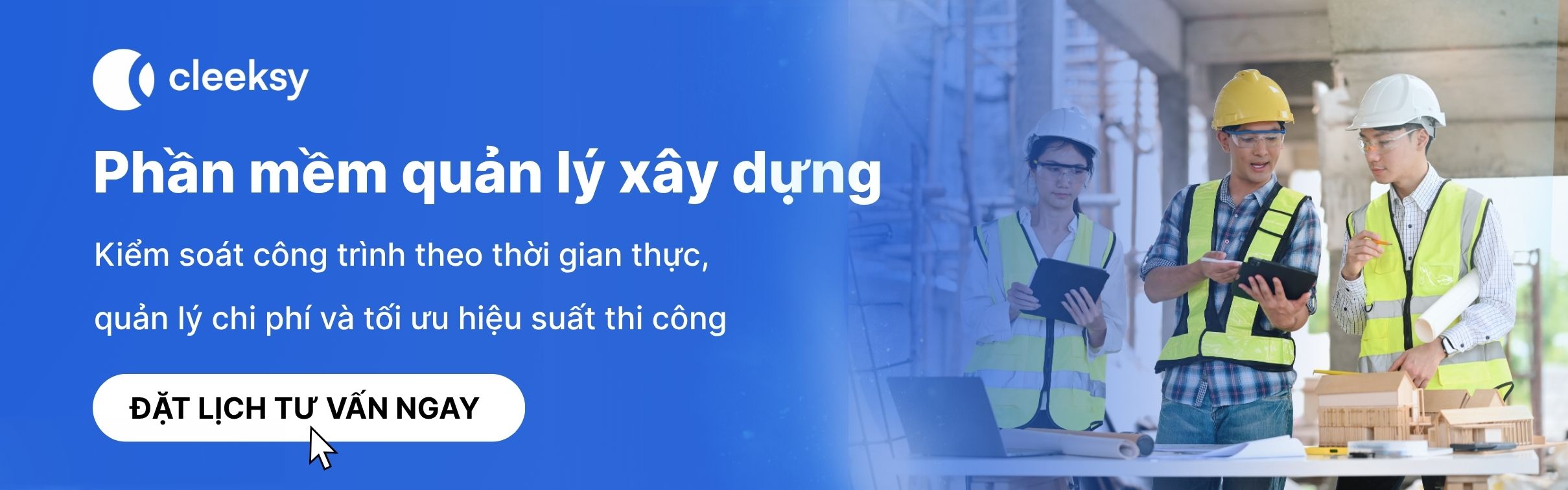 đặt lịch tư vấn phần mềm xây dựng cleeksy