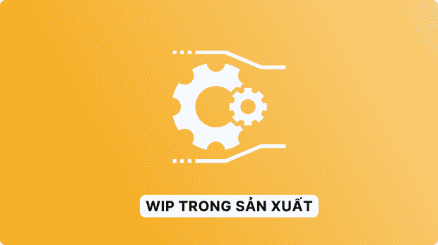 Wip trong sản xuất Cleeksy