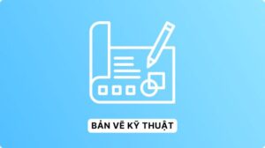 Bản vẽ kỹ thuật là gì cleeksy