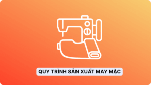 quy trình sản xuất may mặc cleeksy